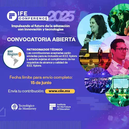 Convocatoria IFE Conference 2025 Tecnológico de Monterrey
